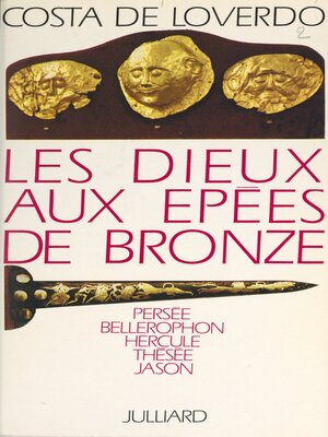 cover image of Les dieux aux épées de bronze